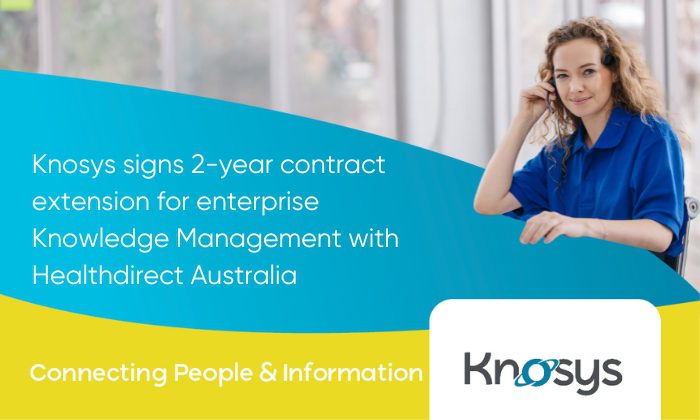 Knosys signs 2-year contract extension for enterprise Knowledge Management with Healthdirect Australia